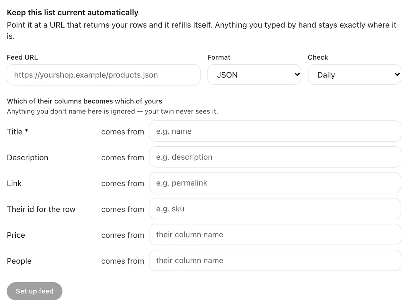 Keep this list current automatically: a feed URL, its format and how often to check, and which of its columns becomes each of your fields